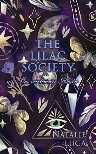 The Lilac Society: Das versteinerte Kloster (Band 2)