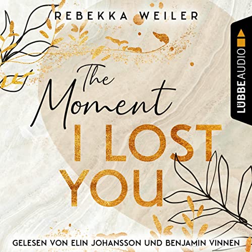 The Moment I Lost You: Lost-Moments-Reihe 1