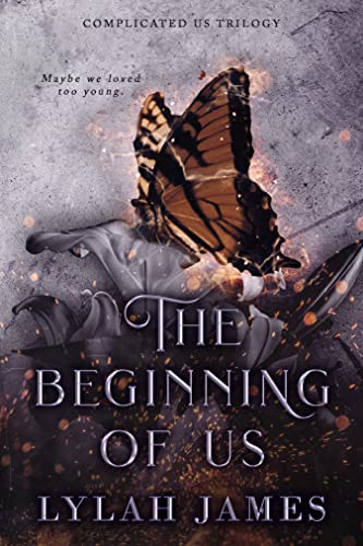 The Beginning Of Us (Complicated Us Trilogy Book 1)
