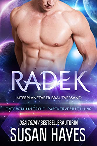 Radek: Interplanetarer Brautversand (Intergalaktische Partnervermittlung)