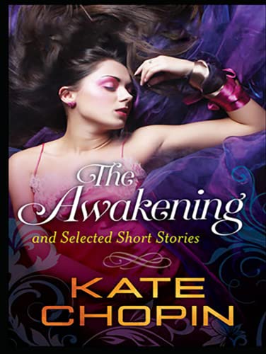 The Awakening And Selected Short Stories: ILLUSTRATED