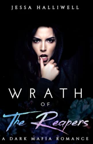 Wrath of The Reapers: A Dark Mafia Romance (The Reapers of Caspian Hills, Band 3)