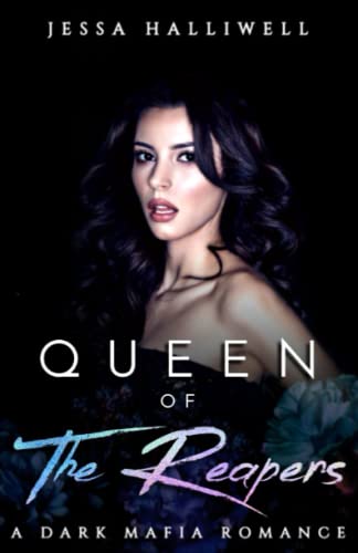 Queen of The Reapers: A Dark Mafia Romance (The Reapers of Caspian Hills, Band 2)
