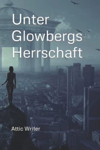 Unter Glowbergs Herrschaft