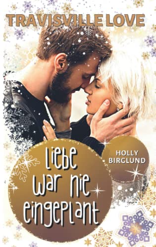 Liebe war nie eingeplant (Travisville Love, Band 2)