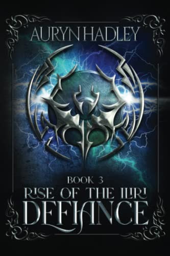 Defiance (Rise of the Iliri, Band 3)