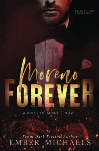 Moreno Forever: A Dark Mafia Romance (Rules of Bennett, Band 4)