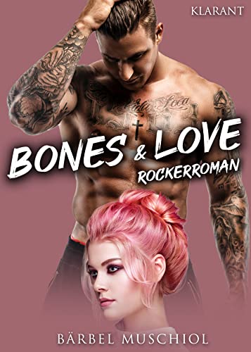 Bones and Love. Rockerroman (White Reapers Motorcycle Club 1)
