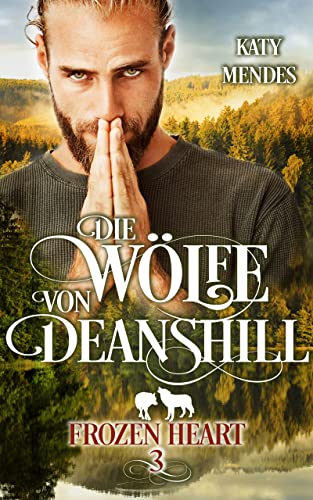 Frozen Heart (Die Wölfe von Deanshill 3)