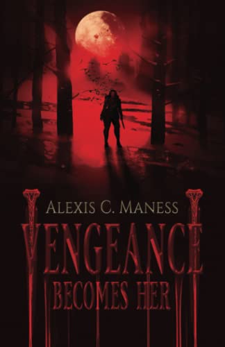 Vengeance Becomes Her (The Vengeance Duology, Band 1)