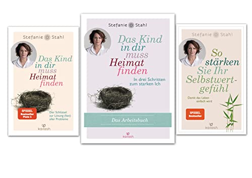 Stefanie Stahl - Das Kind in dir muss Heimat finden - Das Arbeitsbuch - So stärken Sie Ihr Selbstwertgefühl (Kailash Verlag)