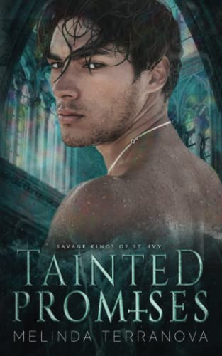 Tainted Promises: (Dark Enemies to Lovers Reverse Harem Romance) Savage Kings of St. Ivy Book 3