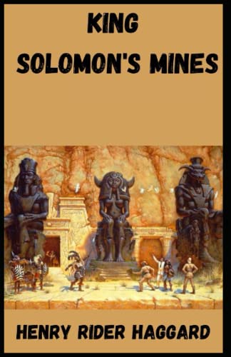 King Solomon's Mines(Allan Quatermain #1) Illustrated and Unabridged