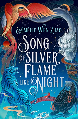 Song of Silver, Flame Like Night: The instant New York Times bestseller and epic first book in a new fantasy series inspired by Chinese mythology (English Edition)