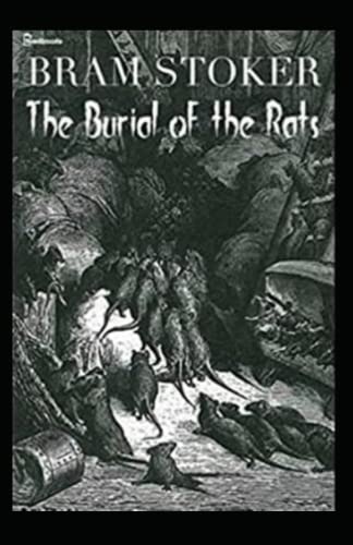 Bram Stoker:The Burial of the Rats-Original Edition(Annotated)