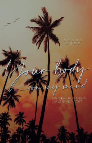 Your body on my mind: Ein Deal für mehr als eine Nacht (Honolulu Sun)