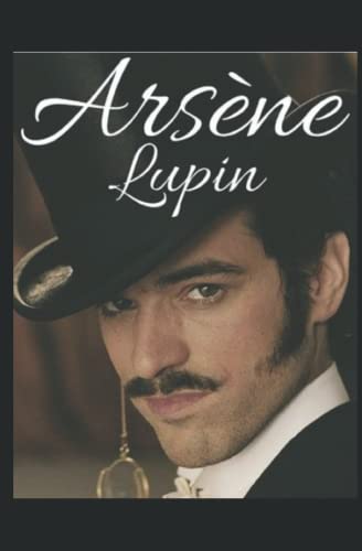 Arsene Lupin by Maurice Leblanc Edgar Jepson illustrated