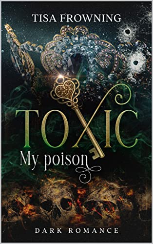 Toxic: My poison