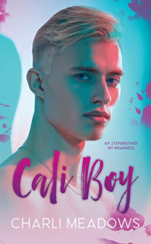 Cali Boy (The Loyal Boys Book 1)