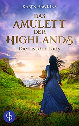 Das Amulett der Highlands: Die List der Lady (Das Amulett der Highlands-Reihe 2)