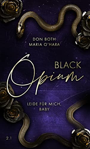 Black Opium: Leide für mich, Baby (Black-Reihe 3)