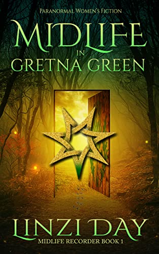 Midlife in Gretna Green: A Paranormal Women's Fiction Novel (Midlife Recorder Book 1)