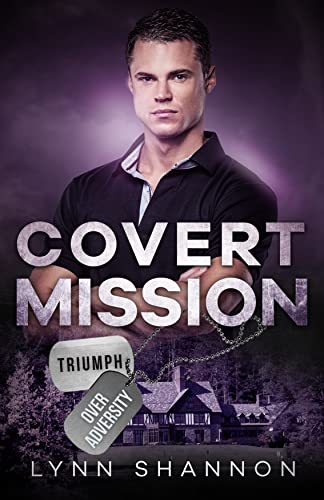 Covert Mission: Christian Romantic Suspense (Triumph Over Adversity Book 5)