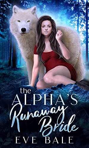 The Alpha's Runaway Bride: A Shifter Paranormal Romance (Wolfkeep Book 2)