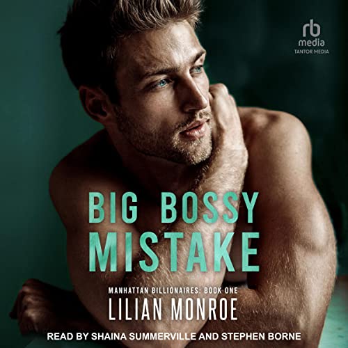 Big, Bossy Mistake: Manhattan Billionaires Series, Book 1