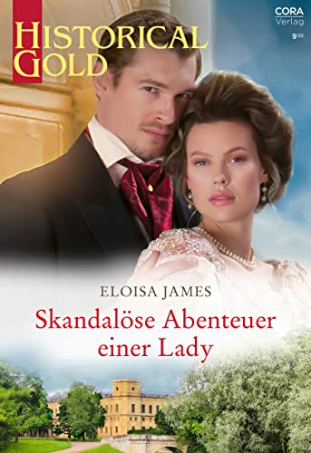 Skandalöse Abenteuer einer Lady (Historical Gold 382)