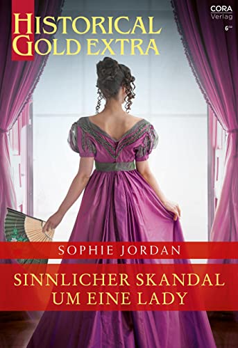 Sinnlicher Skandal um eine Lady (Historical Gold Extra 142)