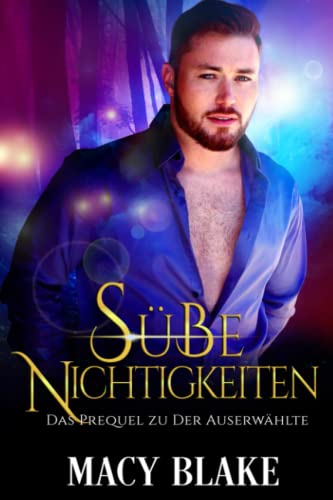 Süße Nichtigkeiten: Das Prequel zu Der Auserwählte