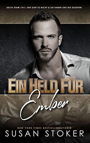 Ein Held für Ember (Delta Team Zwei 7)