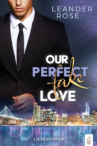 Our perfect fake Love (San Francisco Fake Love)