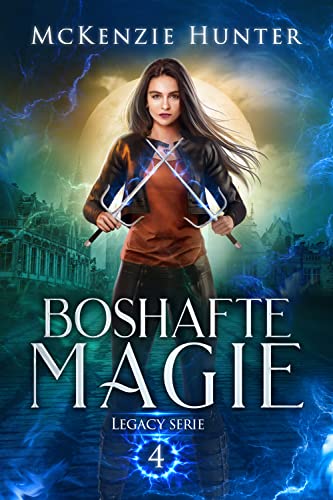 Boshafte Magie (Legacy 4)