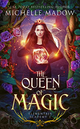 Elementals Academy 3: The Queen of Magic