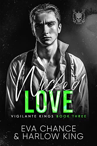 Wicked Love (Vigilante Kings Book 3)