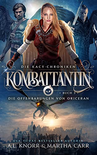 Kombattantin: Die Offenbarungen von Oriceran (Die Kacy-Chroniken 3)