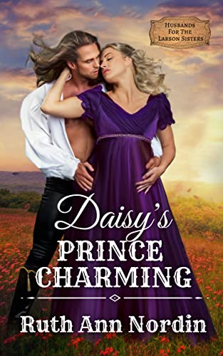 Daisy's Prince Charming (Husbands for the Larson Sisters Book 4)