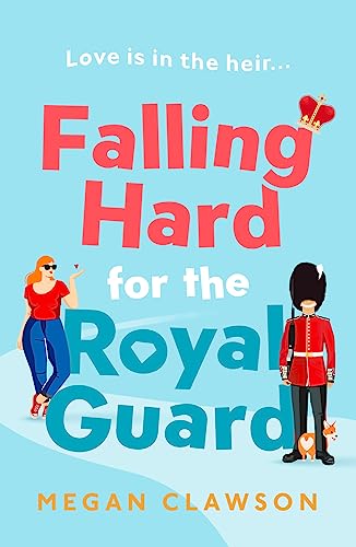 Falling Hard for the Royal Guard: TikTok made me buy it! A brand new debut rom com for anyone who loves romance and royalty