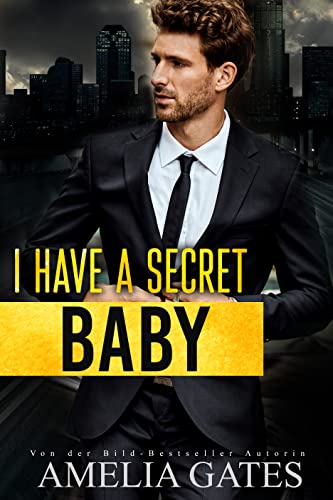 I have a secret, Baby: Liebesroman