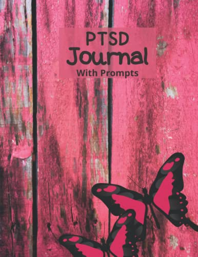 PTSD Journal with Prompts.: A Journal to Manage Track Stress, Anxiety,Trauma, Depression,and Anger. Help with PTSD in Teens Women. Mental Health Self Care Planner.