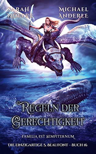 Regeln der Gerechtigkeit (Die einzigartige S. Beaufont 16)