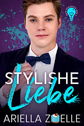 Stylishe Liebe: Eine MM Romanze (Gute schlechte Idee 3)