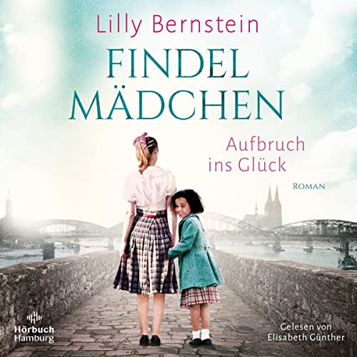 Findelmädchen - Aufbruch ins Glück