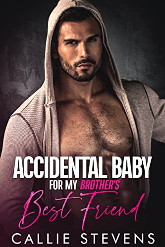 Accidental Baby For My Brother's Best Friend: An Age Gap Rockstar Romance (The Spades Brothers)
