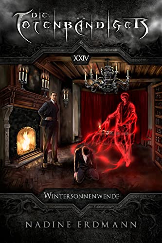 Die Totenbändiger - Band 24: Wintersonnenwende: Das große Finale der Serie