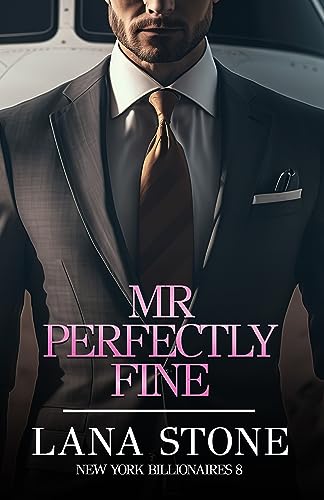 Mr Perfectly Fine!: Ein Milliardär mit besonderen Vorlieben (New York Billionaires 8)