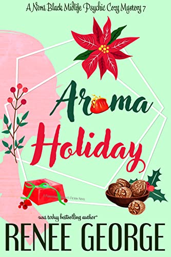 Aroma Holiday (A Nora Black Midlife Psychic Mystery Book 7)
