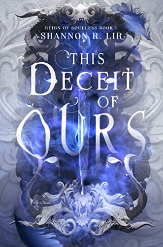 This Deceit of Ours (Reign of Soulless Book 1)